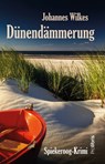 Dünendämmerung - Johannes Wilkes - 9783954751976