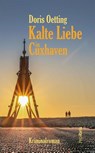 Kalte Liebe in Cuxhaven - Doris Oetting - 9783954752034