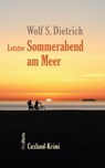 Letzter Sommerabend am Meer - Wolf S. Dietrich - 9783954752171