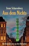 Aus dem Nichts - Irene Scharenberg - 9783954752423