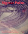 Unter dem Pflaster liegt die Erde / Beneath the Cobblestones, the Earth - Sigmar Polke - 9783954767397