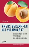 Krebs bekämpfen mit Vitamin B17 - Peter Kern - 9783954841462
