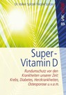 Super-Vitamin D - Volker Spitzer ; Nicole Spitzer - 9783954841738