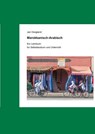 Marokkanisch-Arabisch: Ein Lehrbuch Zum Selbststudium Und Unterricht - Jan Hoogland - 9783954901357