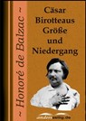 Cäsar Birotteaus Größe und Niedergang - Honoré de Balzac - 9783955013325