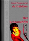 Der Schaumlöffel - Claude-Prosper-Jolyot de Crébillon - 9783955017538