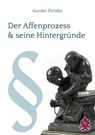 Der Affenprozess und seine Hintergründe - Gunter Pirntke - 9783955018627