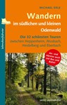 Wandern im südlichen und kleinen Odenwald - Michael Erle - 9783955053871