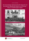 Die Emmendinger Fabrikantenfamilie Ringwald und die badische Adelsfamilie Roeder von Diersburg - Eliten im Großherzogtum Baden - Dieter Wörner - 9783955054380