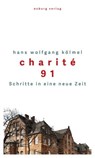 Charité 91 - Hans Wolfgang Kölmel - 9783955102081