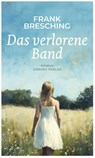 Das verlorene Band - Frank Bresching - 9783955103682