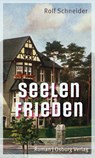 Seelenfrieden - Rolf Schneider - 9783955103835