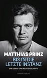 Bis in die letzte Instanz - Matthias Prinz - 9783955103903