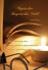 Mystischer Bayerischer Wald - Josef Probst - 9783955110413