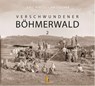 Verschwundener Böhmerwald - Emil Kintzl ; Jan Fischer - 9783955111311