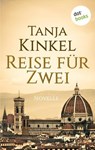 Reise für Zwei - Tanja Kinkel - 9783955201852