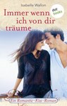 Immer wenn ich von dir träume - Isabelle Wallon - 9783955203672