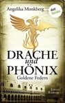 DRACHE UND PHÖNIX - Band 1: Goldene Federn - Angelika Monkberg - 9783955203924
