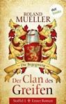 Der Clan des Greifen – Staffel I. Erster Roman: Die Begegnung - Roland Mueller - 9783955205881