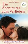 Ein Abenteurer zum Verlieben - Isabelle Wallon - 9783955207366
