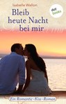 Bleib heute Nacht bei mir - Isabelle Wallon - 9783955208042