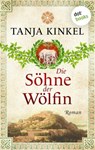 Die Söhne der Wölfin - Tanja Kinkel - 9783955208394