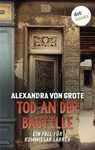 Tod an der Bastille: Der zweite Fall für Kommissar LaBréa - Alexandra von Grote - 9783955208448