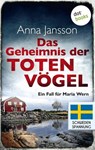 Das Geheimnis der toten Vögel: Ein Fall für Maria Wern - Band 5 - Anna Jansson - 9783955209353
