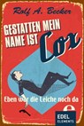 Gestatten, mein Name ist Cox - Rolf A. Becker - 9783955300906