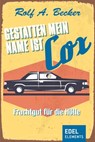 Gestatten, mein Name ist Cox - Rolf A. Becker - 9783955300920