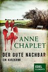 Der gute Nachbar - Anne Chaplet - 9783955302719