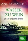 Wasser zu Wein - Anne Chaplet - 9783955306700