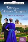 Küsse am Wiener Kongress - Sophia Farago - 9783955307769