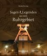 Sagen und Legenden aus dem Ruhrgebiet - Monika Detering - 9783955403577