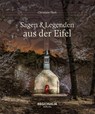 Sagen und Legenden aus der Eifel - Christiane Flock - 9783955403584