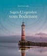 Sagen & Legenden vom Bodensee - Horst-Dieter Radke - 9783955404024