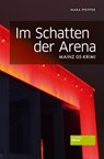 Im Schatten der Arena - Mara Pfeiffer - 9783955423179