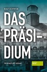 Das Präsidium - Ralf Schwob - 9783955424275