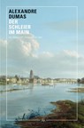 Der Schleier im Main - Alexandre Dumas ; Clemens Bachmann - 9783955424459