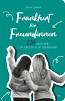 Frankfurt für Freundinnen - Judith Tjardes - 9783955425159