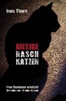 Thorn, I: Gierige Naschkatzen - THORN,  Ines - 9783955581077