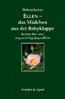 Junker, H: Ellen - das Mädchen aus der Babyklappe - JUNKER,  Helmut - 9783955581503