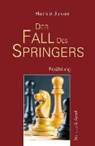 Der Fall des Springers - JUNKER,  Helmut - 9783955581985