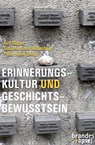 Erinnerungskultur und Geschichtsbewusstsein - Petra Kunik ; Rolf Glaser ; Susanna Faust-Kallenbach - 9783955583255