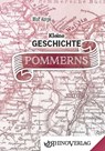Kleine Geschichte Pommerns - Wolf Karge - 9783955601096