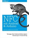 NFC mit Android und Arduino - Tom Igoe ; Don Coleman ; Brian Jepson - 9783955618445