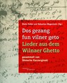 Dos gezang fun vilner geto. Lieder aus dem Wilnaer Ghetto - Dieter Koller ; Sebastian Wogenstein - 9783955656645