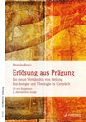 Erlösung aus Prägung - Monika Renz - 9783955714062