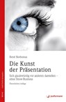 Die Kunst der Präsentation - René Borbonus - 9783955714956