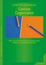 Geniale Gegensätze - Jennifer B. Kahnweiler - 9783955715137